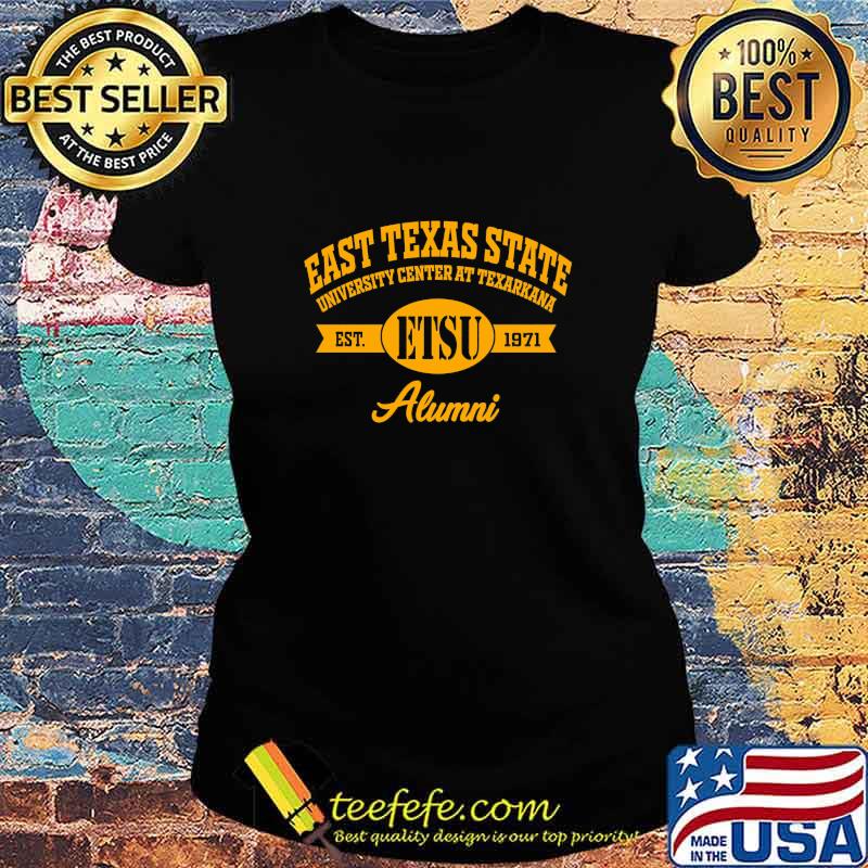 East texas state university center at texarkana alumni s Ladies tee East texas state university center at texarkana alumni s Ladies tee