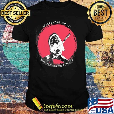 Eddie van halen heroes come and go but legends are forever shirt