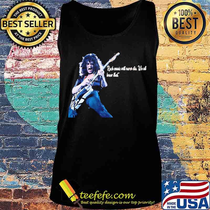 Eddie van halen playing guitar rock music will never die we all hear that s Tank top Eddie van halen playing guitar rock music will never die we all hear that s Tank top