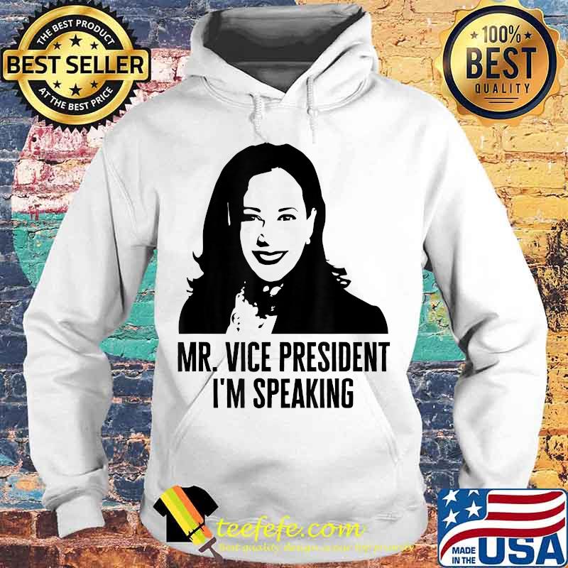 Election 2020 Biden Harris Kamala Harris I'm Speaking T-Shirt Hoodie Election 2020 Biden Harris Kamala Harris I'm Speaking T-Shirt Hoodie