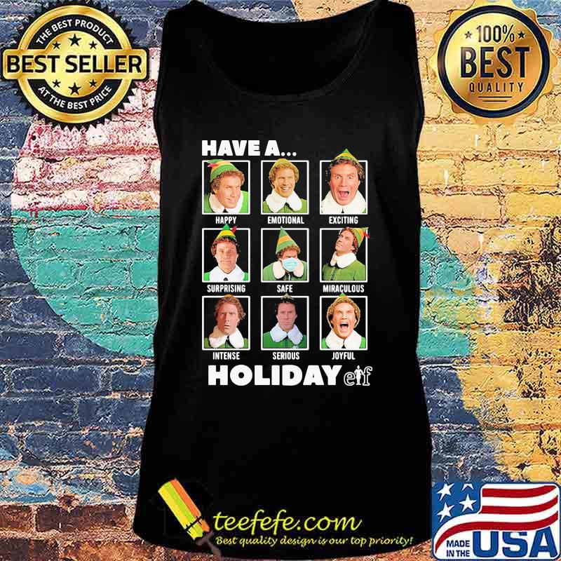 Elf have a holiday christmas s Tank top Elf have a holiday christmas s Tank top