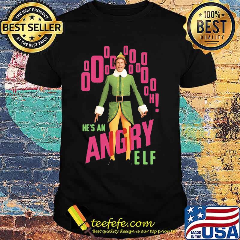 Elf he's an angry christmas shirt Elf he's an angry christmas shirt
