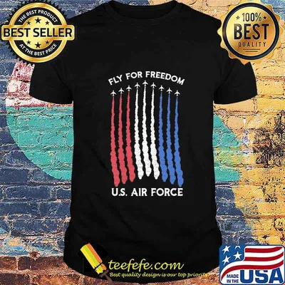 Fly for freedom u.s. air force america shirt