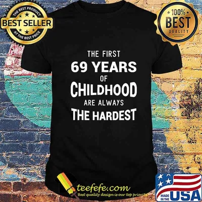Funny 69th Birthday Joke Gift 69 Years Old Novelty Gag Shirt