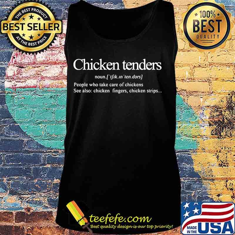 Funny chicken tenders definition people who take care of chickens s Tank top Funny chicken tenders definition people who take care of chickens s Tank top