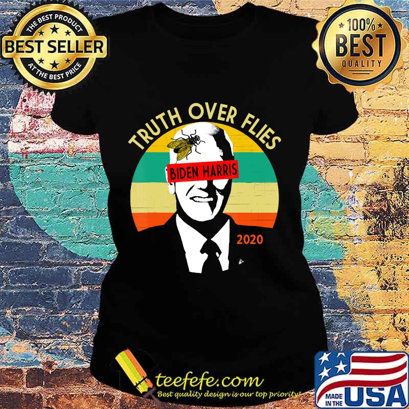 Funny Truth Over Flies Biden Pence VP Debate Fly Vote Gift T-Shirt Ladies tee Funny Truth Over Flies Biden Pence VP Debate Fly Vote Gift T-Shirt Ladies tee
