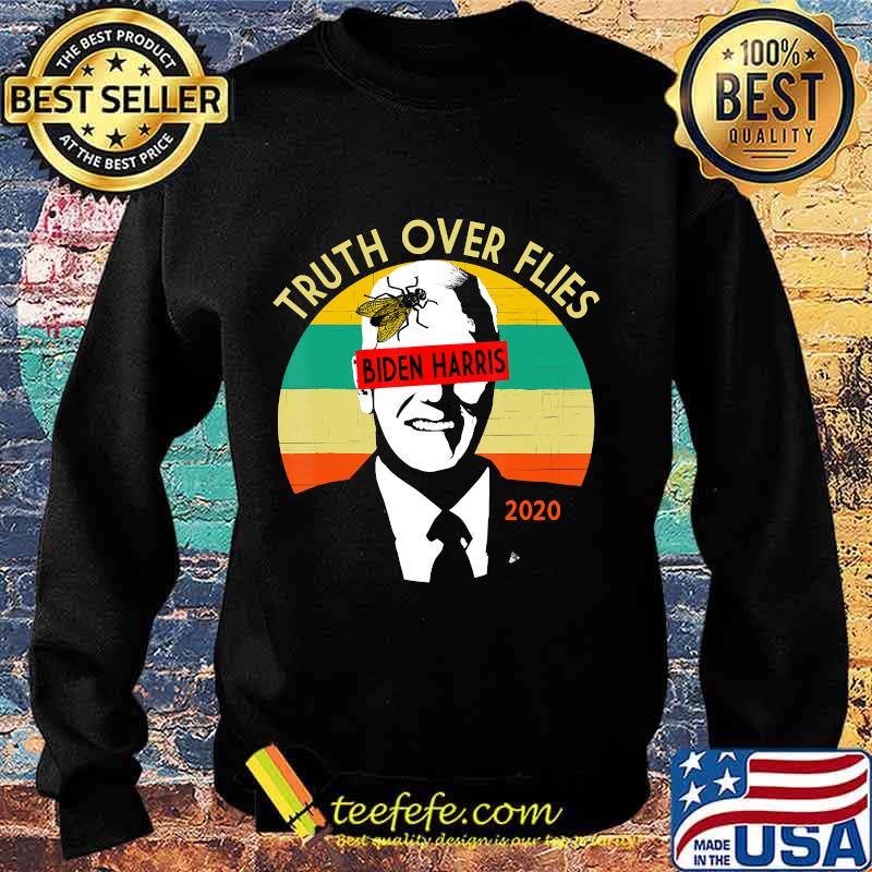 Funny Truth Over Flies Biden Pence VP Debate Fly Vote Gift T-Shirt Sweater Funny Truth Over Flies Biden Pence VP Debate Fly Vote Gift T-Shirt Sweater