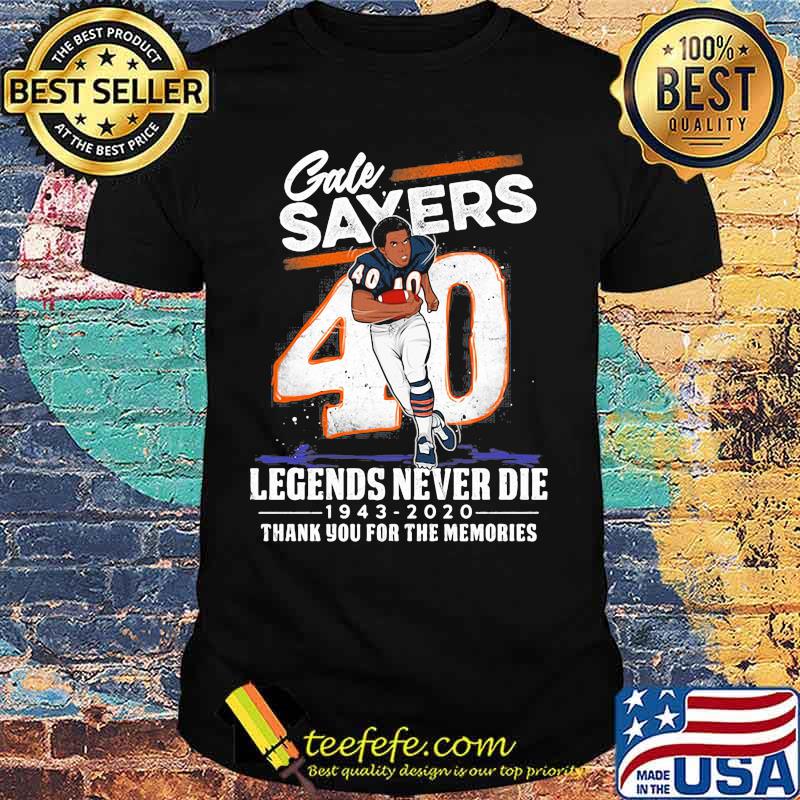 Gale sayers 40 legends never die 1943 2020 thank you for the memories shirt