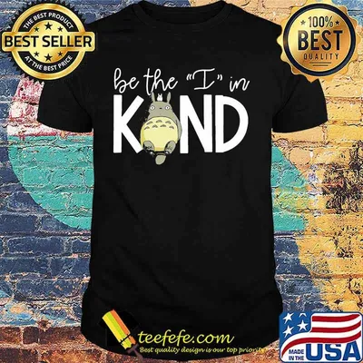 Ghibli be the i in kind shirt