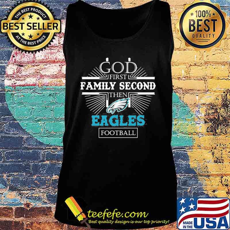 God first family second then eagles football s Tank top God first family second then eagles football s Tank top