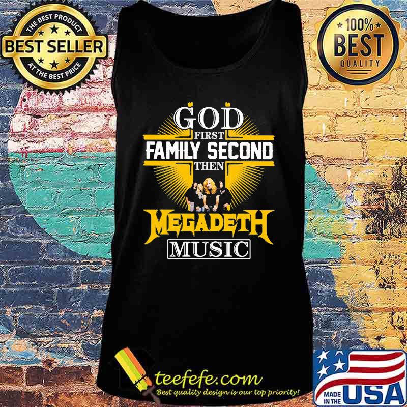God first family second then megadeth music s Tank top God first family second then megadeth music s Tank top