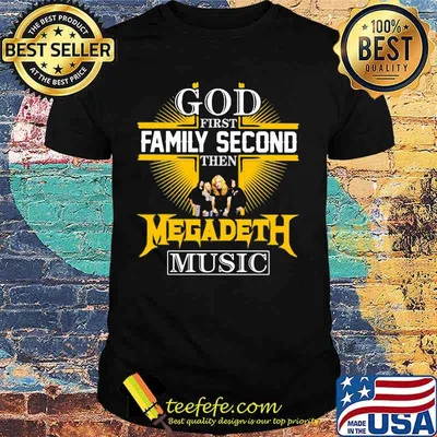 God first family second then megadeth music shirt