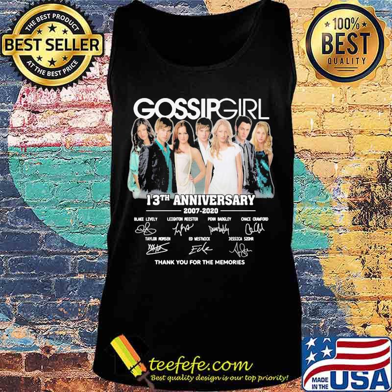 Gossip girl 13th anniversary 2007 2020 thank for the memories signatures s Tank top Gossip girl 13th anniversary 2007 2020 thank for the memories signatures s Tank top