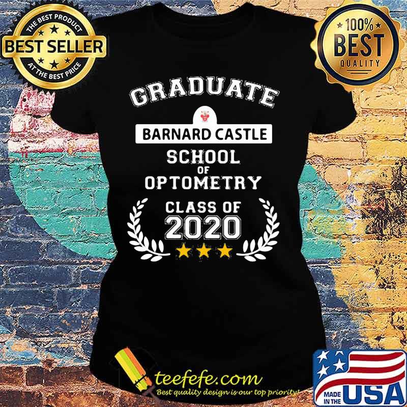 Graduate barnard castle school of optometry class of 2020 s Ladies tee Graduate barnard castle school of optometry class of 2020 s Ladies tee