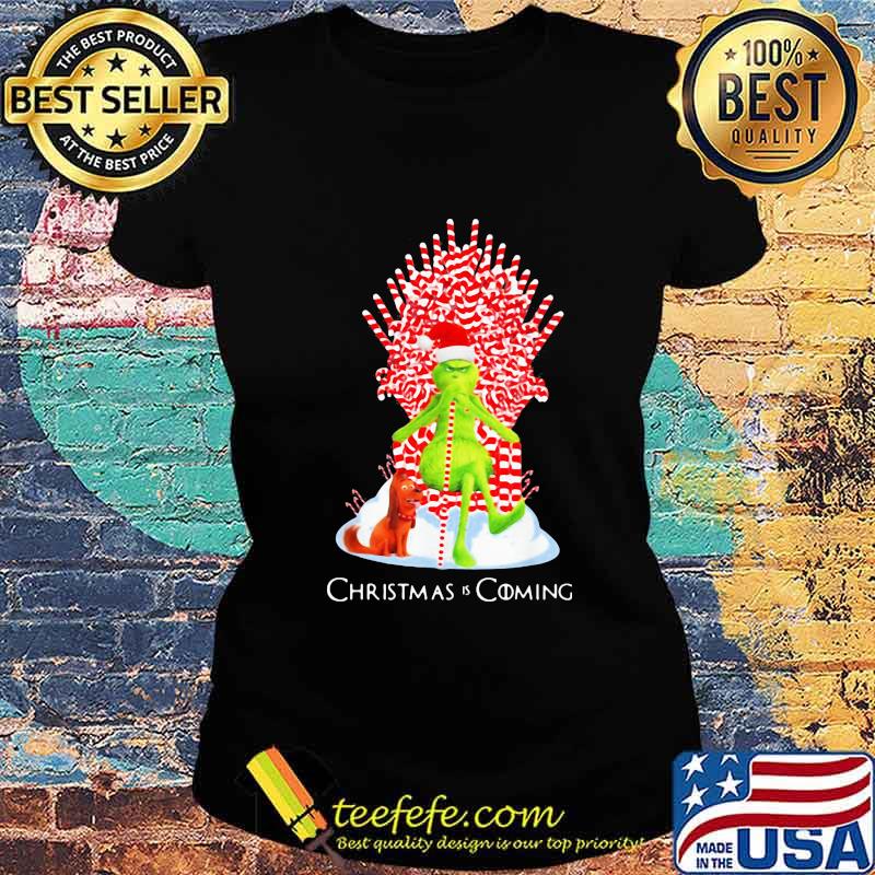Grinch and his dog christmas is coming s Ladies tee Grinch and his dog christmas is coming s Ladies tee