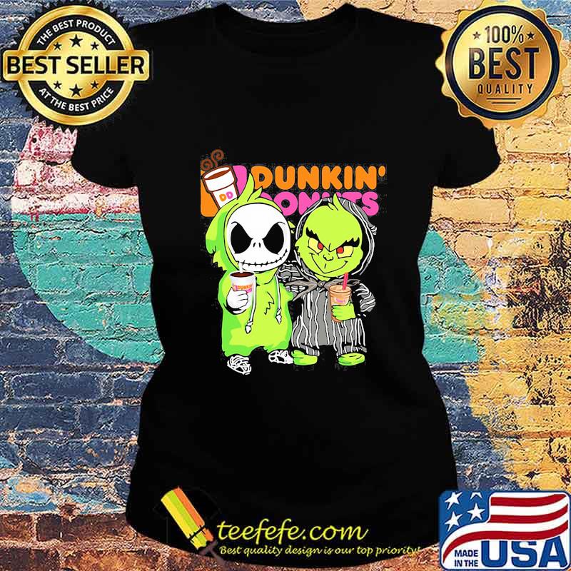 Grinch and jack skellington drink dunkin donuts s Ladies tee Grinch and jack skellington drink dunkin donuts s Ladies tee