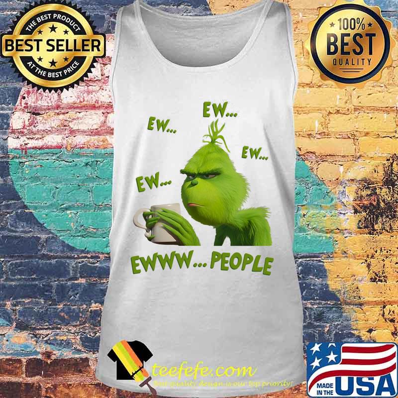 Grinch drink coffee ew people s Tank top Grinch drink coffee ew people s Tank top