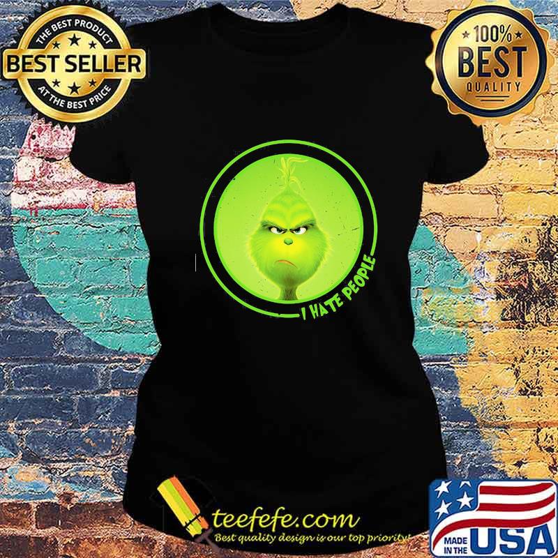 Grinch i hate people s Ladies tee Grinch i hate people s Ladies tee