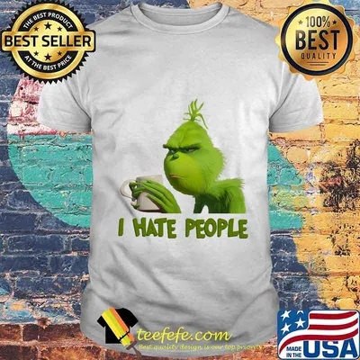 Grinch i hate people shirt