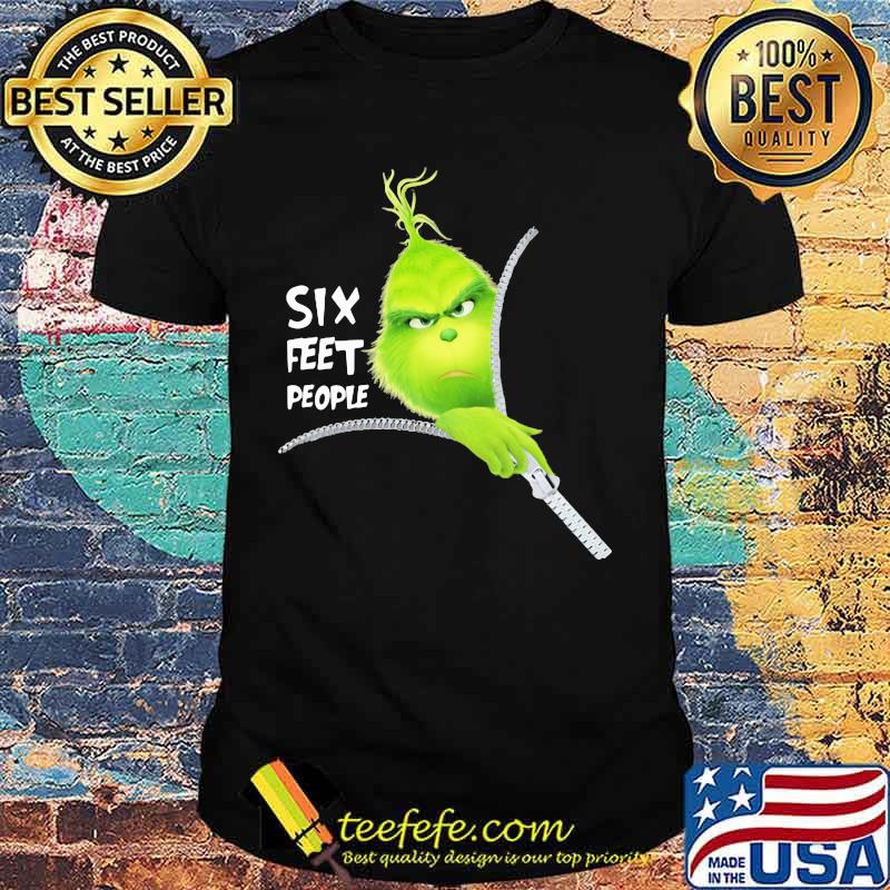 Grinch six feet people shirt