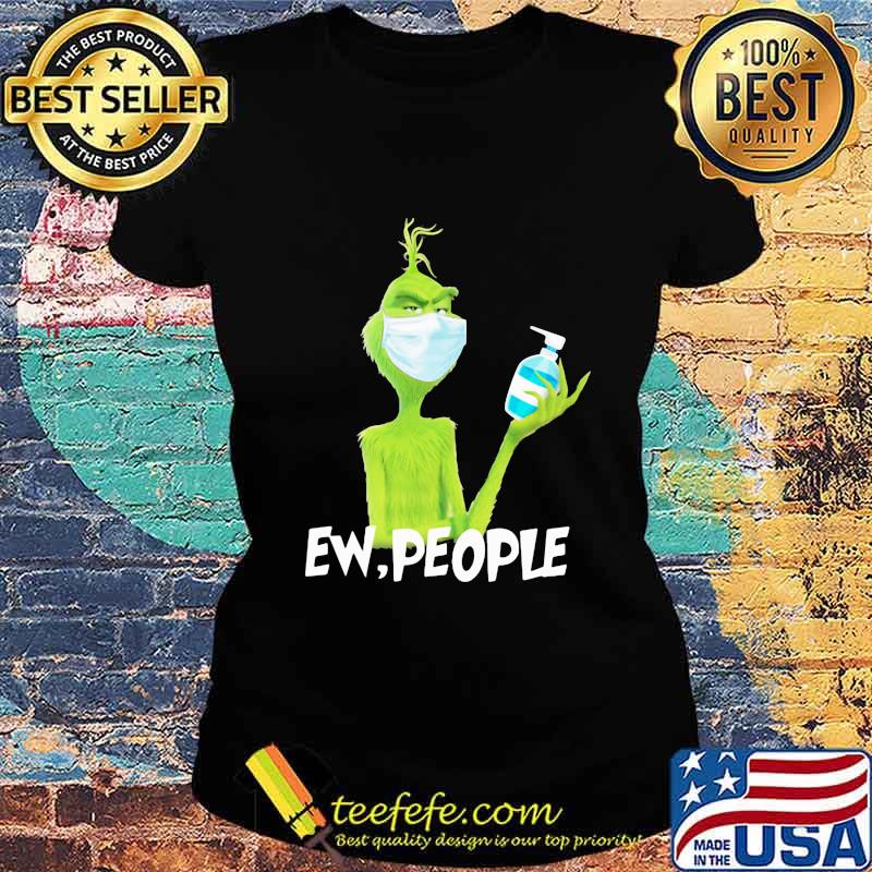 Grinch wearing mask and washing hand ew people s Ladies tee Grinch wearing mask and washing hand ew people s Ladies tee