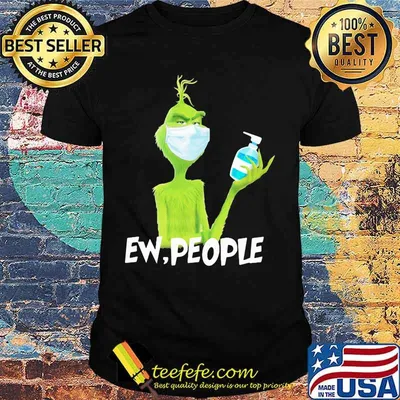 Grinch wearing mask and washing hand ew people shirt