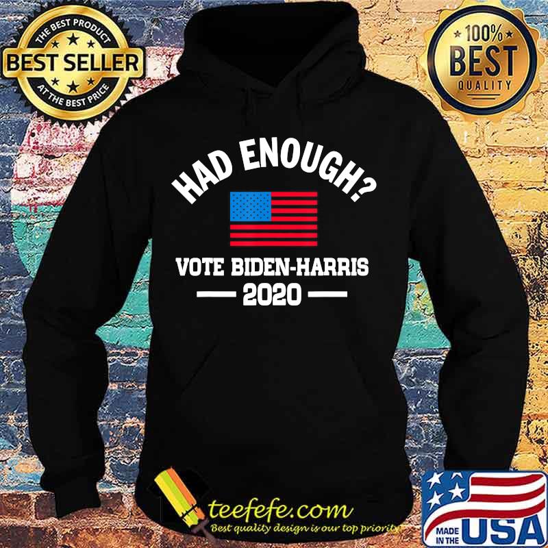 Had Enough Vote Biden-Harris 2020 American Flag Shirt Hoodie Had Enough Vote Biden-Harris 2020 American Flag Shirt Hoodie