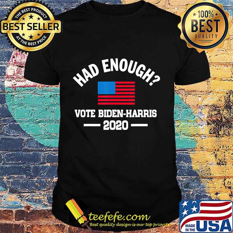 Had Enough Vote Biden-Harris 2020 American Flag Shirt Had Enough Vote Biden-Harris 2020 American Flag Shirt