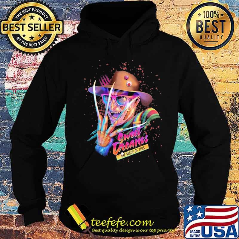 Halloween freddy krueger sweet dreams are made of this s Hoodie Halloween freddy krueger sweet dreams are made of this s Hoodie