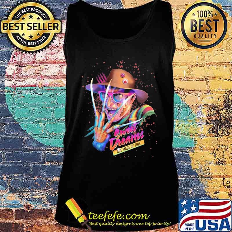 Halloween freddy krueger sweet dreams are made of this s Tank top Halloween freddy krueger sweet dreams are made of this s Tank top