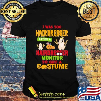Halloween ghost i was too hairdresser being a hairdresser monitor to get a costume shirt