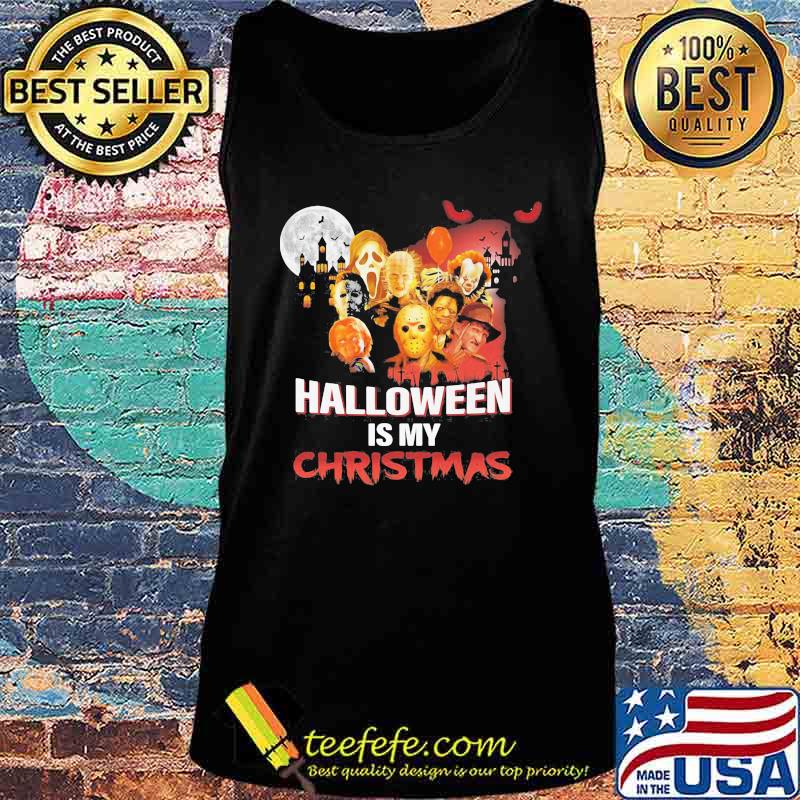Halloween horror characters is my christmas s Tank top Halloween horror characters is my christmas s Tank top