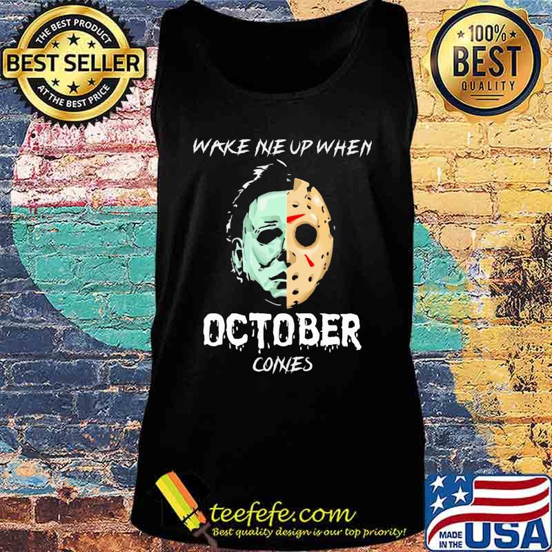 Halloween michael myers jason voorhees wake me up when october comes s Tank top Halloween michael myers jason voorhees wake me up when october comes s Tank top