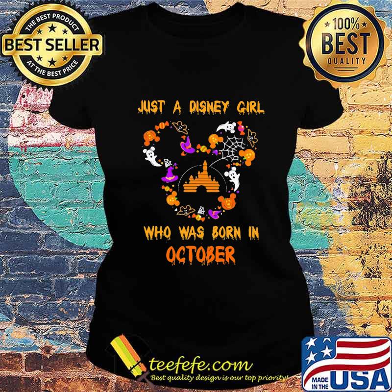 Halloween mickey mouse just a disney girl who was born in october s Ladies tee Halloween mickey mouse just a disney girl who was born in october s Ladies tee