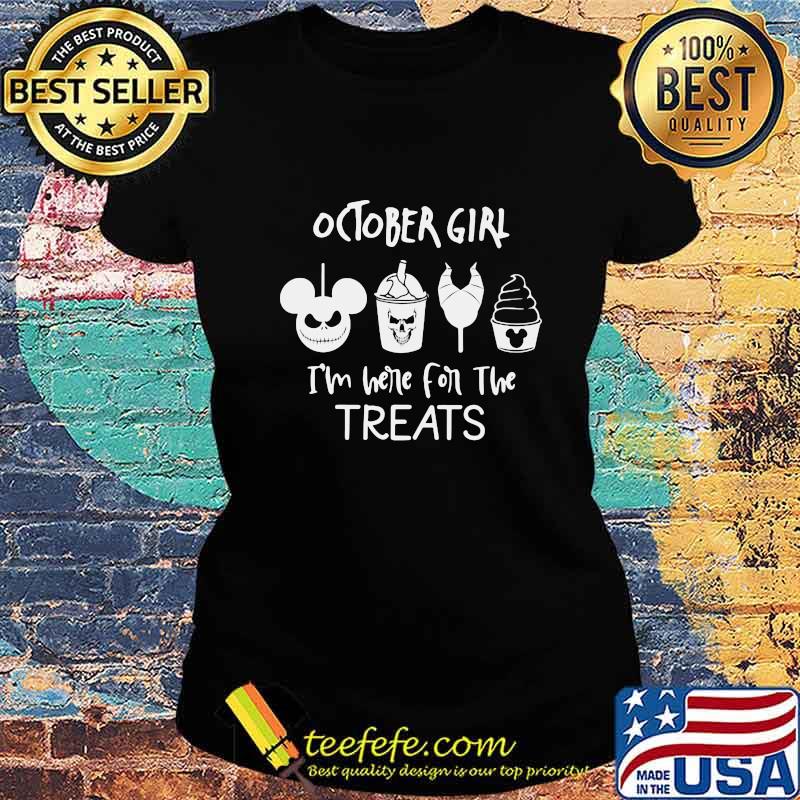 Halloween october girl i'm here for the treats s Ladies tee Halloween october girl i'm here for the treats s Ladies tee