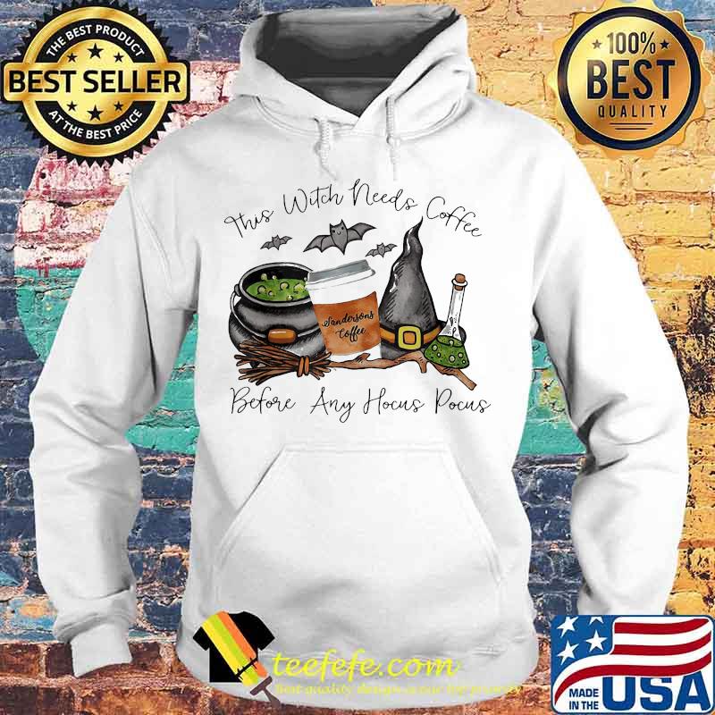 Halloween this witch needs coffee before any hocus pocus s Hoodie Halloween this witch needs coffee before any hocus pocus s Hoodie