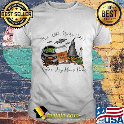 Halloween this witch needs coffee before any hocus pocus shirt