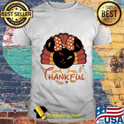 Happy thanksgiving minnie mouse turkey thankful shirt
