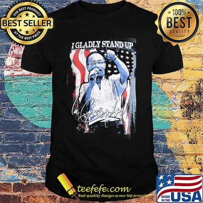 I gladly stand up american flag signature shirt