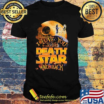 I love you to the death star and back valentine’s day shirt