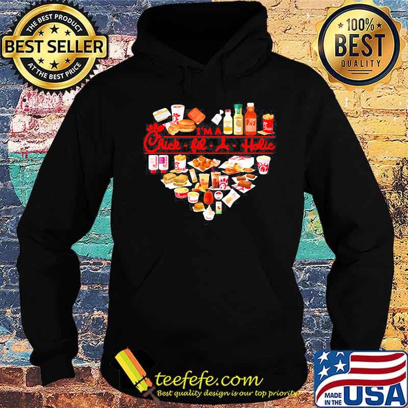 I'm a chick-fil-a aholic heart s Hoodie I'm a chick-fil-a aholic heart s Hoodie