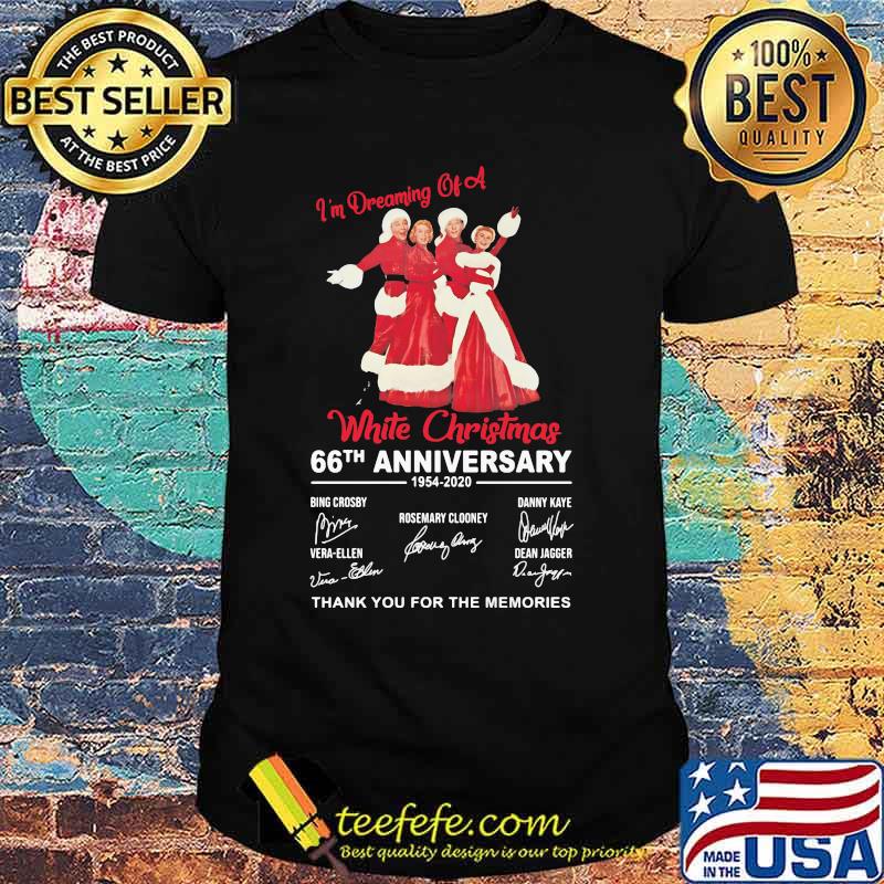 I'm dreaming of a white christmas 66th anniversary 1954 2020 thank for the memories signatures shirt