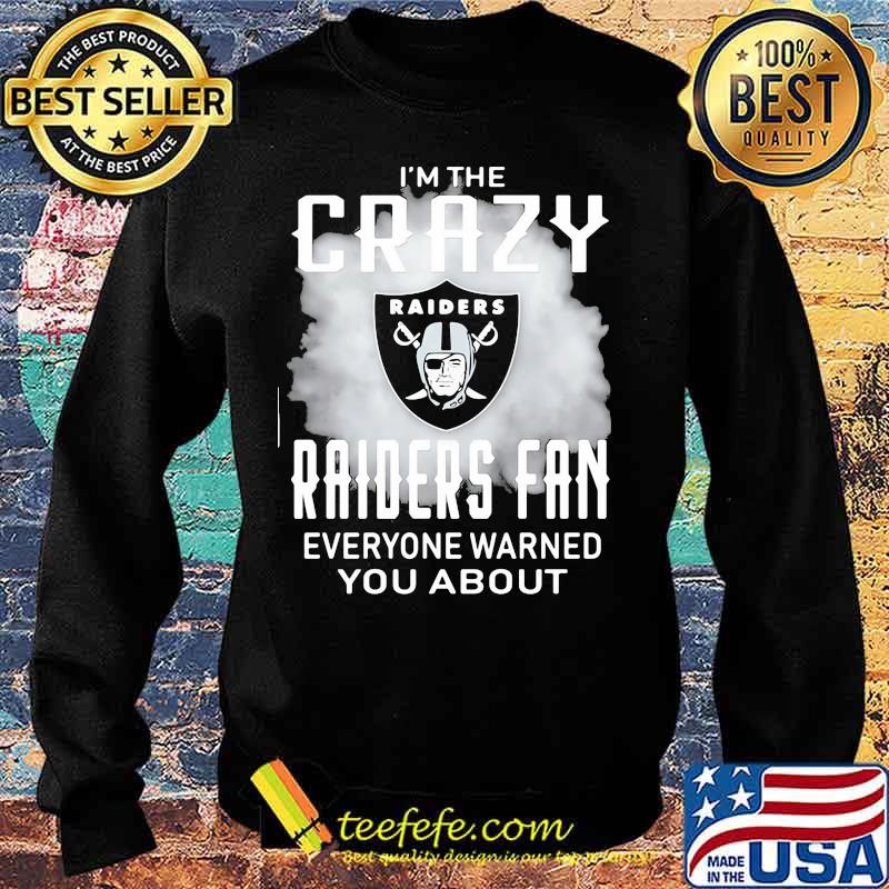 I'm the crazy oklahoma raiders fan everyone warned you about s Sweater I'm the crazy oklahoma raiders fan everyone warned you about s Sweater