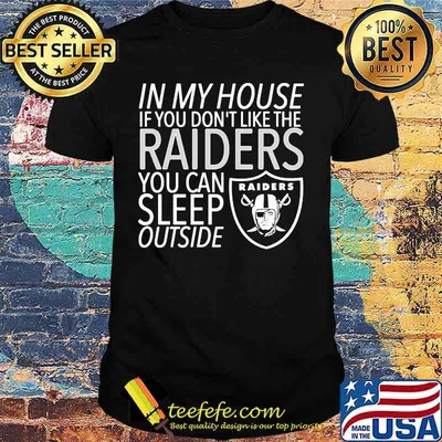 In my house if you don't like the oklahoma raiders you can sleep outside shirt