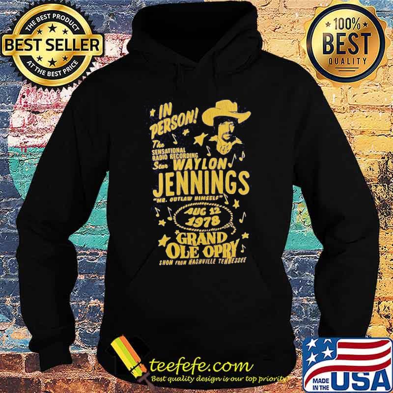 In person the sensational radio recording star waylon jennings 1978 grand ole opry s Hoodie In person the sensational radio recording star waylon jennings 1978 grand ole opry s Hoodie