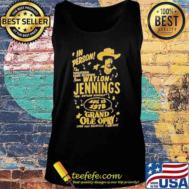 In person the sensational radio recording star waylon jennings 1978 grand ole opry s Tank top In person the sensational radio recording star waylon jennings 1978 grand ole opry s Tank top