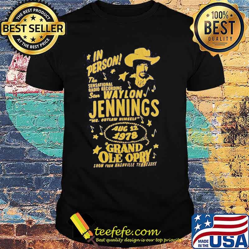 In person the sensational radio recording star waylon jennings 1978 grand ole opry shirt In person the sensational radio recording star waylon jennings 1978 grand ole opry shirt