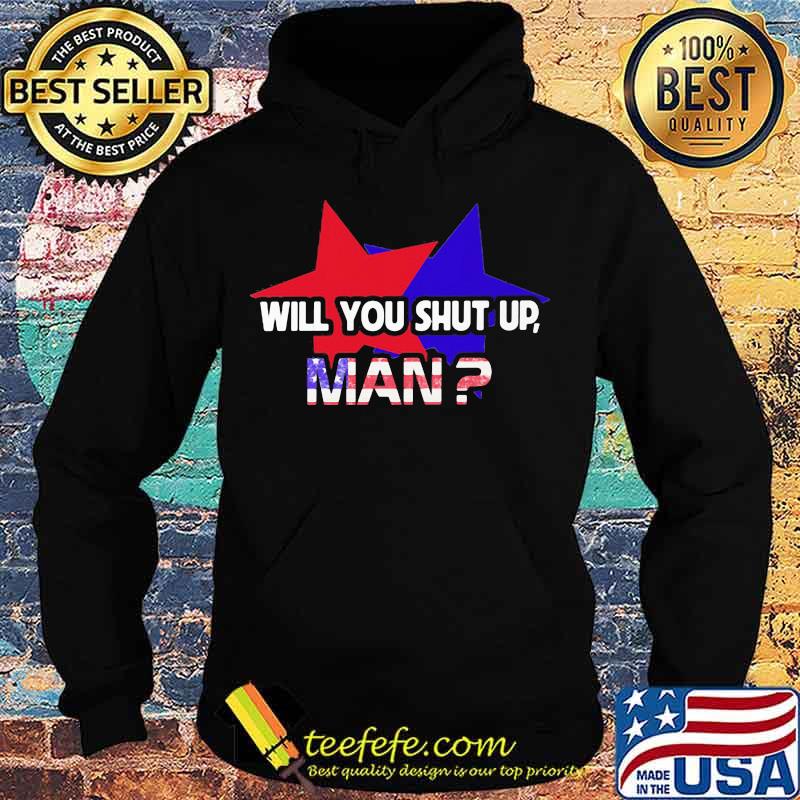 Independence Day Star Will You Shut Up Shirt Hoodie Independence Day Star Will You Shut Up Shirt Hoodie