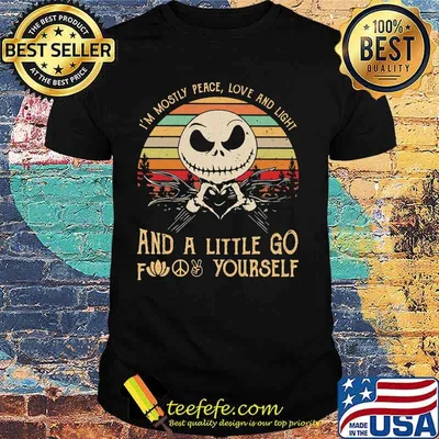 Jack skellington i'm mostly peace love and light and a little go fuck yourself vintage retro shirt