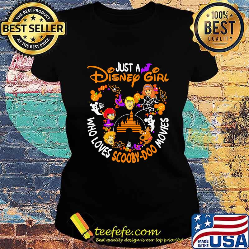 Just a disney girl who loves scooby-doo movies halloween s Ladies tee Just a disney girl who loves scooby-doo movies halloween s Ladies tee
